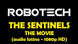 ROBOTECH II THE SENTINELS  LOS CENTINELAS  AUDIO LATINO 1080P  La película The movie [upl. by Zorana]