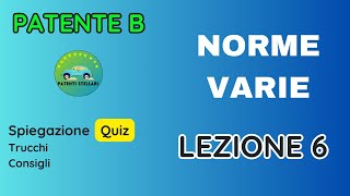 PATENTE B 2024  NORME VARIE  LEZIONE N 6  PATENTISTELLARI [upl. by Deyas616]