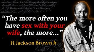 H Jackson Brown Jr  Popular Quotes [upl. by Hamas]