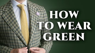 How To Wear Match amp Pair GREEN in Menswear  The Most Underrated Mens Clothing amp Accessories Color [upl. by Ardnauqal]