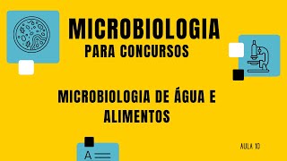 Aula 10  Microbiologia de água e dos alimentos [upl. by Dolphin]