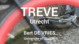 Bert DE VRIES — University of Utrecht TREVE project [upl. by Nwahsel60]