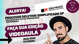 Processo seletivo simplificado de professores temporários SP Faça a edição de sua videoaula [upl. by Towill]