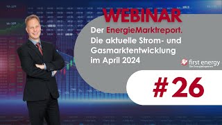 Der EnergieMarkt im April 2024  Die aktuelle Strompreis und Gaspreisentwicklung [upl. by Ibur]