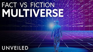 The Multiverse Science Fiction Vs Science Fact  Unveiled [upl. by Fillian]