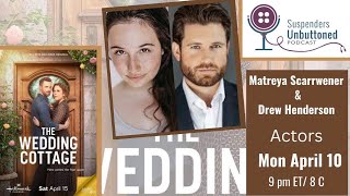 Actors Drew Henderson amp Matreya Scarrwener join us to talk about The Wedding Cottage [upl. by Aitnic563]