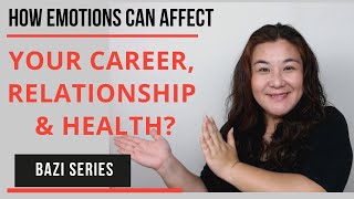 Bazi amp Emotions amp Your Career Relationship amp Health [upl. by Naleek]