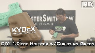 DIY KYDEX® Project  How to make a 1Piece Holster Feat Christian Green [upl. by Anialem]