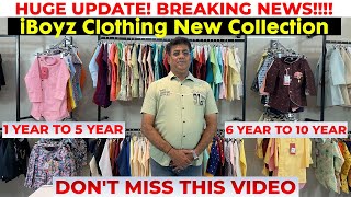 इस वीडियो को देखना न भलूें  iBoyz Clothing NEW Collection Update Kids Wear Wholesale Market Mumbai [upl. by Poll]