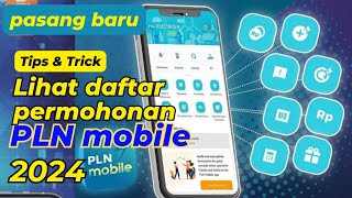 Cara cek datail daftar permohonan pasang listrik baru di pln mobile [upl. by Leivad]