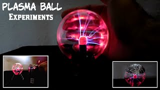 Plasma Ball Experiments [upl. by Ainnek737]