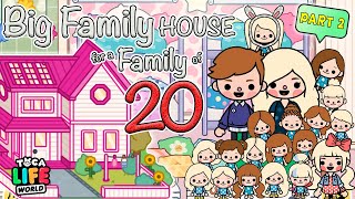 Big Family Home Update OUT NOW 🍼💓 Toca Boca  Toca Life World Big House For Family of 20 Part 2 [upl. by Iadam]