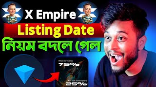 X Empire ধামাকা 😍 নিয়ম বদলে গেল 😱 Listing Date Revealed ✅ Withdrawal X Empire Airdrop  TGE Listing [upl. by Vin]