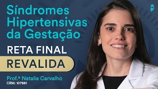 Síndromes Hipertensivas da Gestação  Obstetrícia  Reta Final Revalida  Aquecimento Turma de Maio [upl. by Ecirtra7]