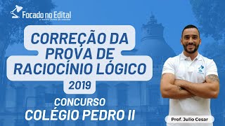 Correção da prova de Raciocínio Lógico do Concurso Colégio Pedro II 2019 [upl. by Darda]