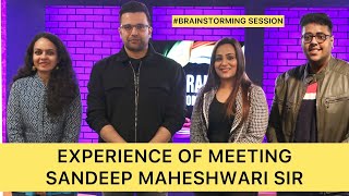 MY EXPERIENCE OF MEETING SANDEEP MAHESHWARI SIR  CREATIVITY  brainstormingseries [upl. by Ardeahp230]