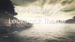 The Facebook Lookback Theme Full Cover by TheChiefEmperor [upl. by Darb]