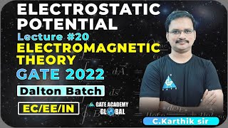 20  ELECTROSTATIC POTENTIAL  EMT by C Karthik sir  Dalton Batch  GATE 22  EC EE IN [upl. by Arica]