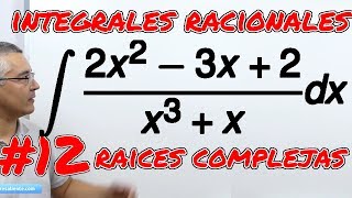 Integrales racionales con raíces complejas simples 12 [upl. by Mittel]