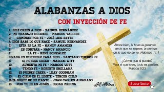 Alabanzas A Dios Con Inyección De Fe [upl. by Alessandro92]