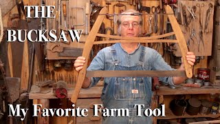 The Bucksaw  My Favorite Farm Tool [upl. by Llehctim866]