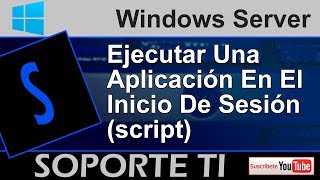 Ejecutar aplicaciones en el inicio de sesión Windows Server [upl. by Onavlis]