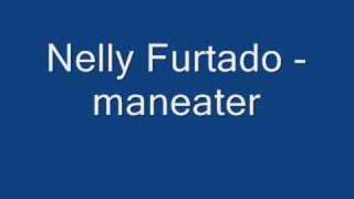 Nelly Furtado  maneater [upl. by Hoehne870]