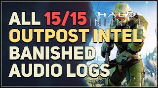 All 15 Outpost Intel Banished Audio Logs Halo Infinite [upl. by Shirlie]