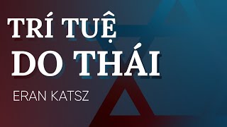 Sách Nói Trí Tuệ Do Thái  Chương 1  Eran Katz [upl. by Thor]