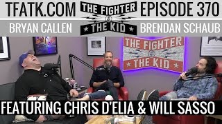 The Fighter and The Kid  Episode 370 Chris DElia amp Will Sasso [upl. by Erreid869]