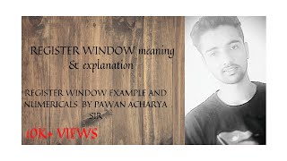 What is REGISTER WINDOW  REGISTER WINDOW NUMERICAL AND EXAMPLES COA  IN NEPALI [upl. by Hartman680]