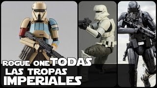 Star wars TODAS Las Tropas Imperiales De Rogue One [upl. by Halullat841]