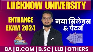 Lucknow University New Entrance Exam Syllabus 2024  Ba BCom Bsc BALLB BCA BBA  Preparation [upl. by Ahsiele107]