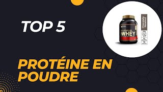 Top 5 Meilleure Protéine en Poudre pour Prendre du Muscle 2024 [upl. by Heyde]