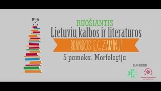 Lietuvių kalbos pamoka 5 tema  Morfologija [upl. by Atterol351]