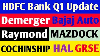 HDFC Bank Q1 Update  Demerger  Bajaj Auto  Raymond  MAZDOCK  COCHINSHIP  HAL  GRSE  BDL [upl. by Northway]