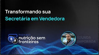 Transformando sua Secretária em Vendedora [upl. by Aihsik]