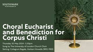 Thursday 30 May  Choral Eucharist for Corpus Christi [upl. by Esimehc]