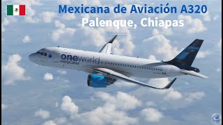 Mexicana de Aviación A320 Aterriza en Palenque Chiapas [upl. by Monteria]