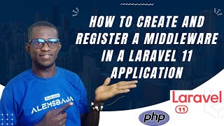 How to create and register a middleware in a Laravel 11 application  Laravel Tutorial 2024 [upl. by Hindu]