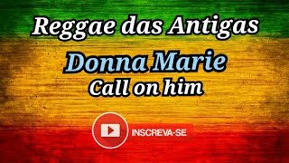 REGGAE Donna Marie  Call on him [upl. by Abbye]