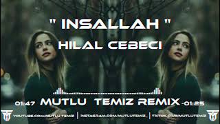 Hilal Cebeci  Ayırma Tanrım Ayırma Bizi Mutlu Temiz Remix  İnşallah [upl. by Dorran]