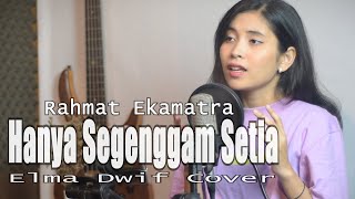 Hanya Segenggam Setia  Rahmat Ekamatra Elma Bening Musik Cover [upl. by Innavoj248]