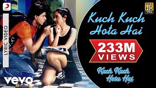 Kuch Kuch Hota Hai  Title Track  Lyric Video  Shahrukh Khan Kajol Rani Mukerji [upl. by Jayme]