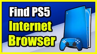 How to go on the INTERNET on PS5 Easiest Method [upl. by Ayekel]