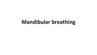 Mandibular breathing [upl. by Luedtke403]