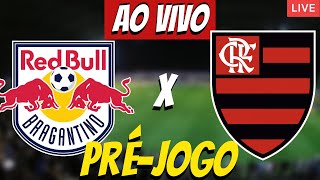 FLAMENGO X RB BRAGANTINO  LIVE PRÉJOGO [upl. by Lledor]