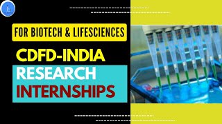 CDFD Internships for Biotech amp LifeSciencesDISSERTATION BASED RESEARCH TRAINING PROGRAMME [upl. by Sillek]