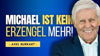 WICHTIGE Information zu ERZENGEL MICHAEL  Axel Burkart [upl. by Storfer486]