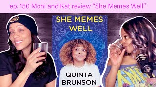 Moni and Kat review quotShe Memes Wellquot [upl. by Etiuqal581]